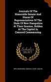 Journals Of The Honorable Senate And House Of Representatives Of The State Of New Hampshire At Their Session, Holden At The Capitol In Concord Commenc