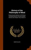 History of the Philosophy of Mind: Embracing the Opinions of All Writers On Mental Science From the Earliest Period to the Present Time, Volume 4