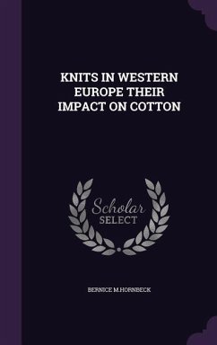 Knits in Western Europe Their Impact on Cotton - M. Hornbeck, Bernice