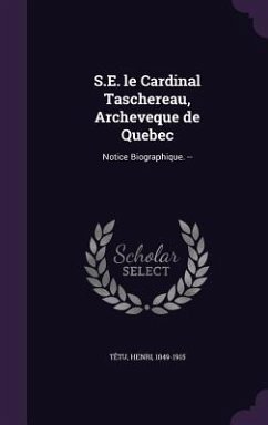 Cover S.E. le Cardinal Taschereau, Archeveque de Quebec
