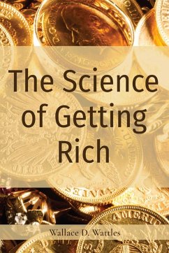 The Science of Getting Rich - Wattles, Wallace D.