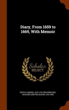 Diary, From 1659 to 1669, With Memoir - Pepys, Samuel; Braybrooke, Richard Griffin