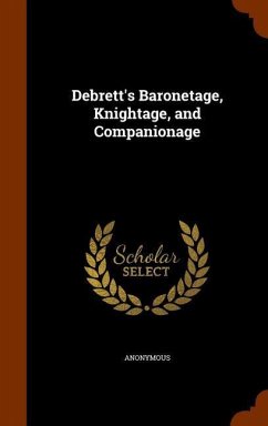 Debrett's Baronetage, Knightage, and Companionage - Anonymous