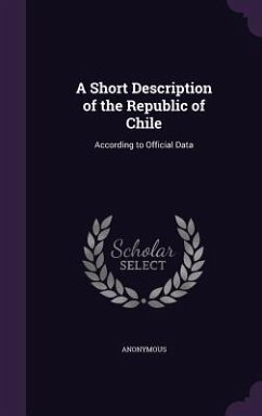 Cover A Short Description of the Republic of Chile