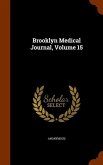 Brooklyn Medical Journal, Volume 15