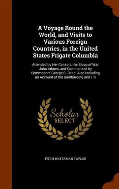 A Voyage Round the World, and Visits to Various Foreign Countries, in the United States Frigate Columbia - Taylor, Fitch Waterman