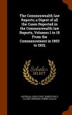 The Commonwealth law Reports; a Digest of all the Cases Reported in the Commonwealth law Reports, Volumes 1 to 19 From the Commencement in 1903 to 191