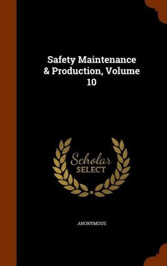 Safety Maintenance & Production, Volume 10 - Anonymous