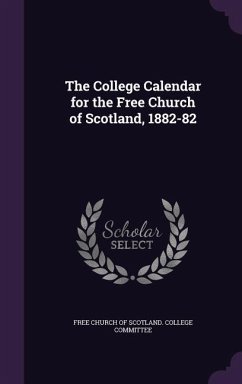 The College Calendar for the Free Church of Scotland, 1882-82