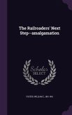 The Railroaders' Next Step--amalgamation