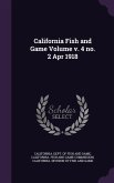 California Fish and Game Volume v. 4 no. 2 Apr 1918