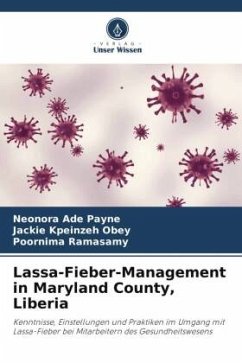 Lassa-Fieber-Management in Maryland County, Liberia - Payne, Neonora Ade;Obey, Jackie Kpeinzeh;Ramasamy, Poornima