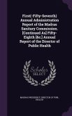 First(-Fifty-Seventh) Annual Administration Report of the Madras Sanitary Commission. [Continued As] Fifty-Eighth [&c.] Annual Report of the Director