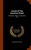 Annals Of The American Pulpit: Presbyterian. 1860 V. 5. Episcopalian. 1861