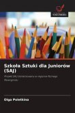 Szko¿a Sztuki dla Juniorów (SAJ)