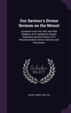 Our Saviour's Divine Sermon on the Mount - Blair, James