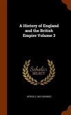 A History of England and the British Empire Volume 3
