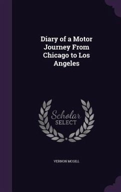 Diary of a Motor Journey From Chicago to Los Angeles - McGill, Vernon