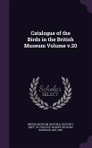 Catalogue of the Birds in the British Museum Volume v.20