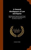 A General Abridgment of Law and Equity: Alphabetically Digested Under Proper Titles: With Notes and References to the Whole, Volume 14