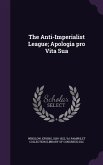 The Anti-Imperialist League; Apologia pro Vita Sua