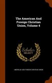 The American And Foreign Christian Union, Volume 4