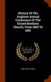 History Of The Auglaize Annual Conference Of The United Brethren Church, From 1853 To 1891