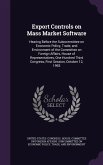 Export Controls on Mass Market Software: Hearing Before the Subcommittee on Economic Policy, Trade, and Environment of the Committee on Foreign Affair