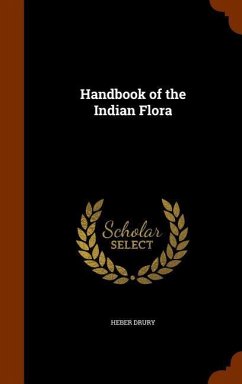Handbook of the Indian Flora - Drury, Heber