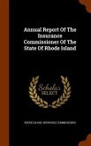 Annual Report Of The Insurance Commissioner Of The State Of Rhode Island