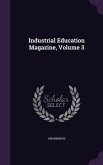 Industrial Education Magazine, Volume 3