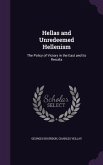 Hellas and Unredeemed Hellenism: The Policy of Victory in the East and its Results