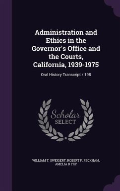 Cover Administration and Ethics in the Governor's Office and the Courts, California, 1939-1975