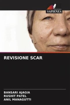 REVISIONE SCAR - Ajagia, Bansari;Patel, Rushit;Managutti, Anil