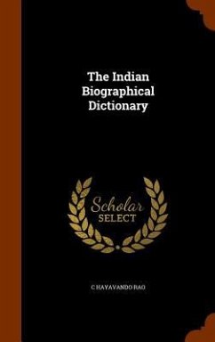 The Indian Biographical Dictionary - Rao, C. Hayavando