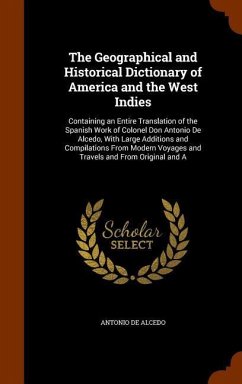 The Geographical and Historical Dictionary of America and the West Indies - De Alcedo, Antonio