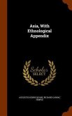 Asia, With Ethnological Appendix