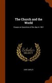 The Church and the World: Essays on Questions of the day in 1867