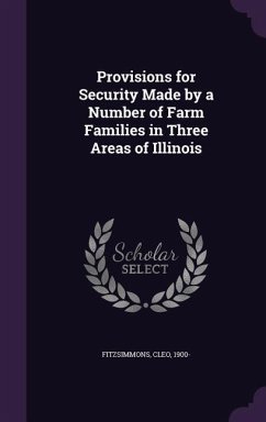 Provisions for Security Made by a Number of Farm Families in Three Areas of Illinois - Fitzsimmons, Cleo