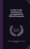 A Letter to Gen. Sterling Price, Accompanied by Official Documents