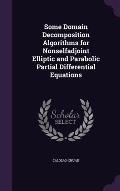 Some Domain Decomposition Algorithms for Nonselfadjoint Elliptic and Parabolic Partial Differential Equations - Cai, Xiao-Chuan