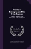 Annotated Bibliography of the Polar Regions: Series B: Selected List of Bibliographies on the Polar Regions