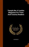 Temple Bar A London Magazine For Town And Country Readers