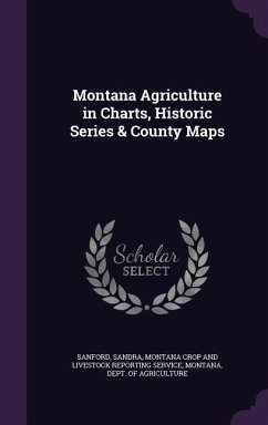 Montana Agriculture in Charts, Historic Series & County Maps - Sanford, Sandra