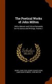 The Poetical Works of John Milton: With a Memoir and Critical Remarkds On His Genius and Writings, Volume 1