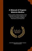 A Manual of Organic Materia Medica