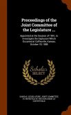 Proceedings of the Joint Committee of the Legislature ...: Appointed at the Session of 1891, to Investigate the Explosion Which Occurred at Coffeyvill