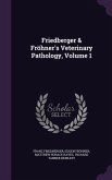 Friedberger & Fröhner's Veterinary Pathology, Volume 1