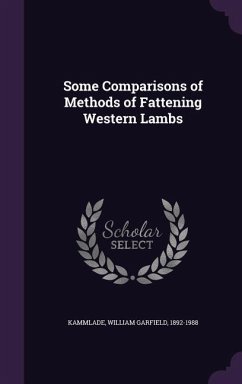 Some Comparisons of Methods of Fattening Western Lambs - Kammlade, William Garfield