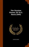 The Christian Pioneer, Ed. by G. Harris (1844)
